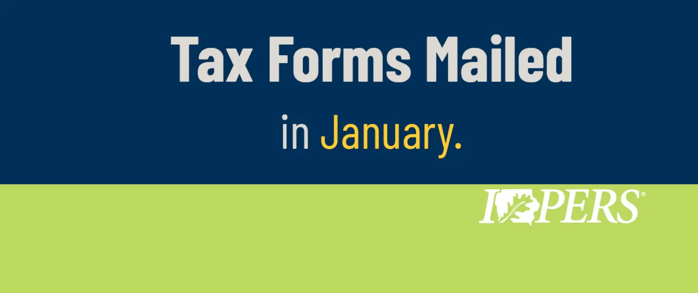 Tax forms mailed in January.